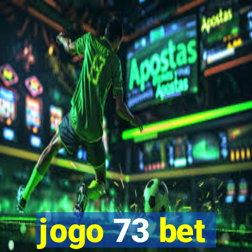 jogo 73 bet